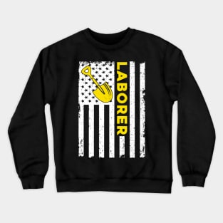 Laborer American Flag 4th Of July Crewneck Sweatshirt